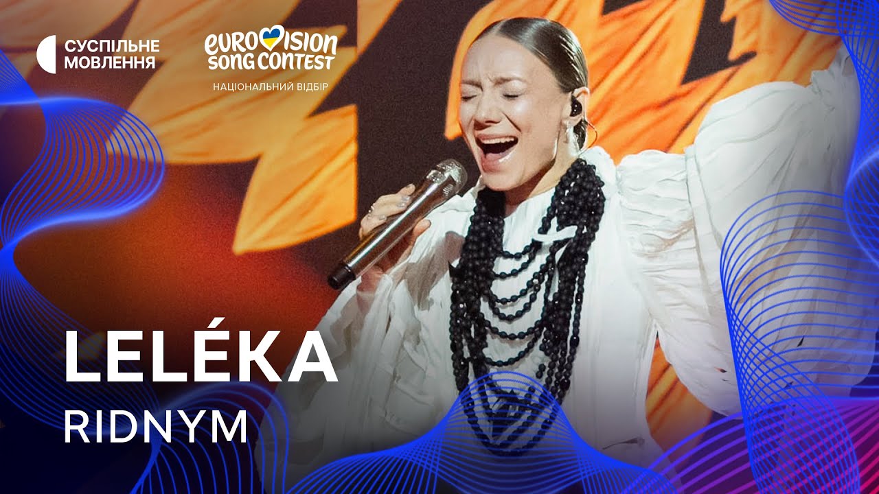 Ukraine's Lelรฉka performing Ridnym